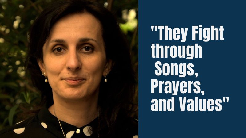 Rusudan Gotsiridze: “They Fight through Songs, Prayers, and Values”